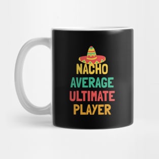 Not Your Average Ultimate Player Mug